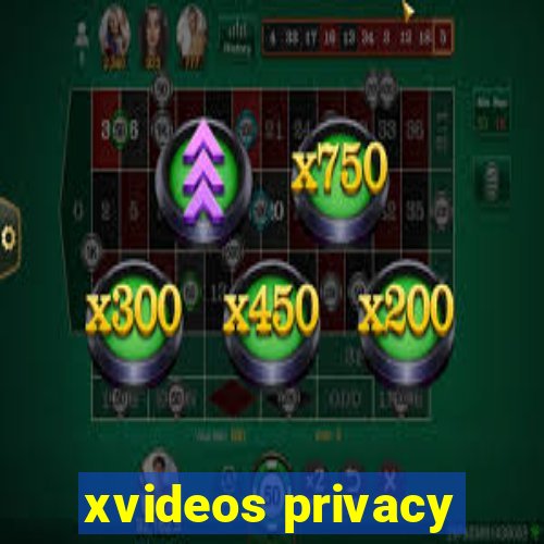 xvideos privacy